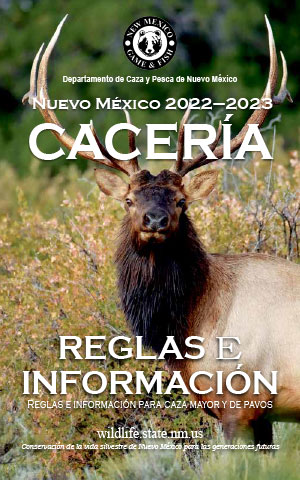 Caceria Reglas e Informacion 2022-2023 Departamento de Caza y Pesca de Nuevo Mexico